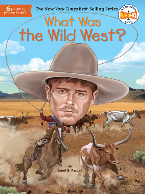 Title details for What Was the Wild West? by Janet B. Pascal - Wait list
